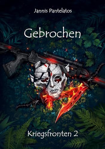 Gebrochen: Kriegsfronten 2 von Rediroma-Verlag