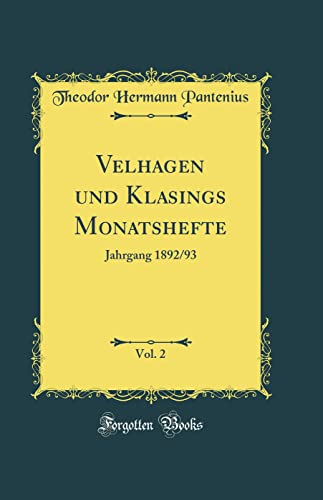 Velhagen und Klasings Monatshefte, Vol. 2: Jahrgang 1892/93 (Classic Reprint) von Forgotten Books