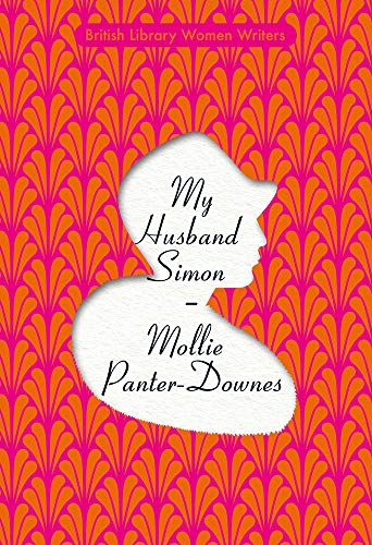My Husband Simon (British Library Women Writers): Mollie Panter-Downes von British Library Publishing