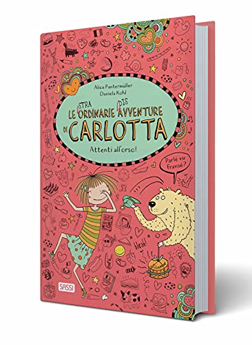 Attenti all'orso! Le (stra)ordinarie (dis)avventure di Carlotta (Sassi junior)