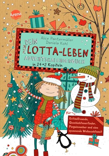 Dein Lotta-Leben. Adventskalenderbuch in 24+2 Kapiteln. Für Kritzelfreunde, Geschichtenerfinder, Pinguinsucher und eine spannende Weihnachtszeit: ... zur Bestsellerreihe „Mein Lotta-Leben“ von Arena