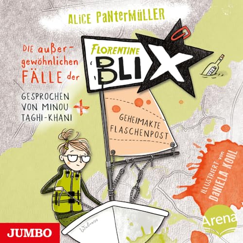 Die außergewöhnlichen Fälle der Florentine Blix. Geheimakte Flaschenpost: Band 2 Die außergewöhnlichen Fälle der Florentine Blix. Geheimakte Flaschenpost: Band 2