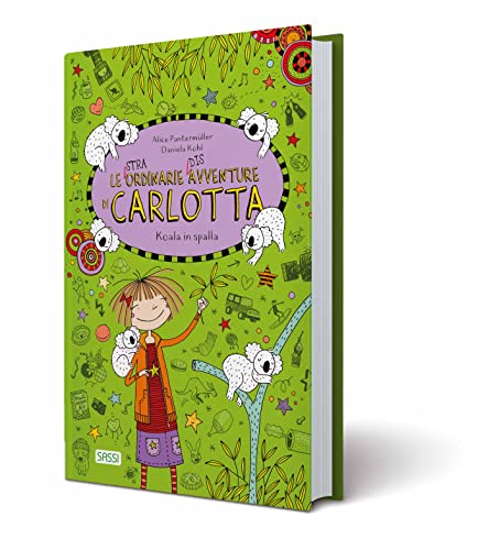 Koala in spalla. Le (stra)ordinarie (dis)avventure di Carlotta (Sassi junior)