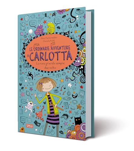 La rana gracida sempre due volte. Le (stra)ordinarie (dis)avventure di Carlotta (Sassi junior) von Sassi