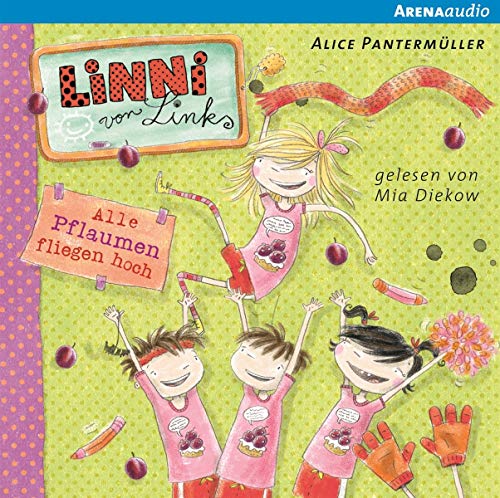 Linni von Links (3). Alle Pflaumen fliegen hoch: Lesung