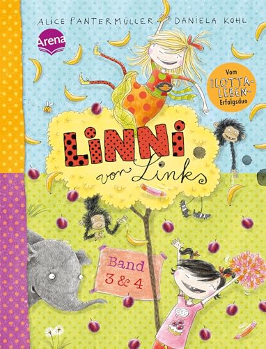 Linni von Links (Band 3 und 4): Zwei witzig-turbulente Alltagsabenteuer ab 8 Jahren vom „Mein-Lotta-Leben“-Duo Alice Pantermüller und Daniela Kohl von Arena Verlag GmbH