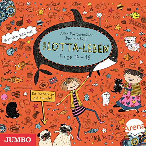 Mein Lotta-Leben. Da lachen ja die Hunde! / Wer den Wal hat: Band 14+15 Mein Lotta-Leben. Da lachen ja die Hunde! / Wer den Wal hat: Band 14+15