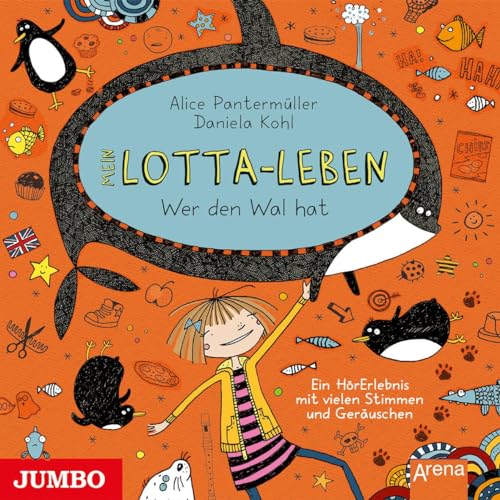 Mein Lotta-Leben. Wer den Wal hat Mein Lotta-Leben. Wer den Wal hat