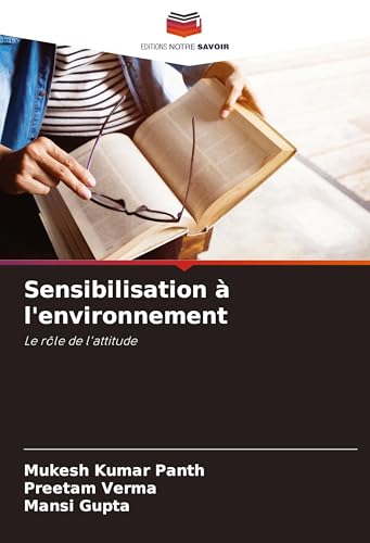Sensibilisation à l'environnement: Le rôle de l'attitude von Editions Notre Savoir
