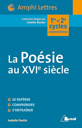 La poésie du 16ème siècle: Ouvroir et miroir d'une culture von BREAL