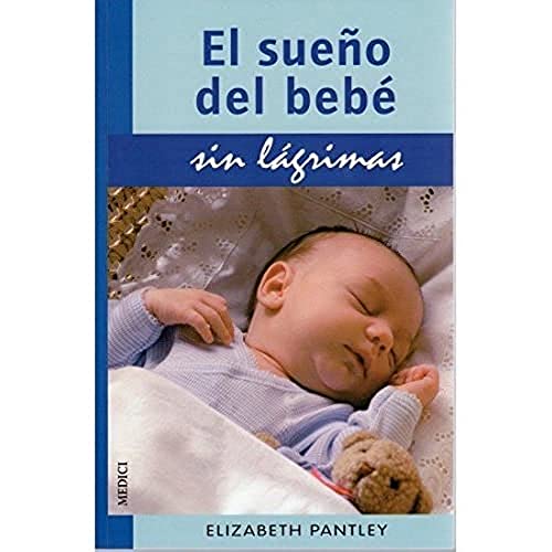 El sueño del bebé sin lágrimas (MADRE Y BEBÉ) von Ediciones Medici, S.L.