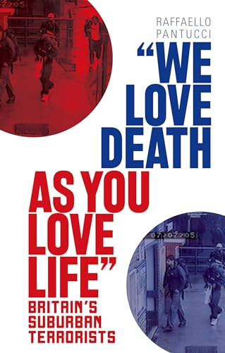We Love Death As You Love Life: Britain's Suburban Terrorists von Hurst & Co.