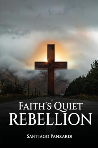 Faith's Quiet Rebellion von Santiago Panzardi