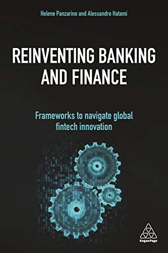 Reinventing Banking and Finance: Frameworks to Navigate Global Fintech Innovation von Kogan Page