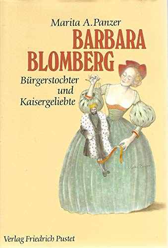 Barbara Blomberg (1527-1597): Bürgerstochter und Kaisergeliebte