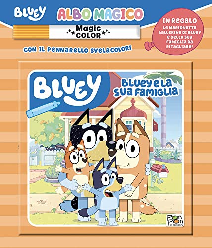 Bluey e la sua famiglia. Albo magico. Bluey. Ediz. a colori. Con pennarello svelacolori von Pon Pon Edizioni