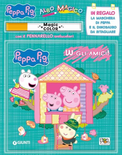 W gli amici! Albo magico. Peppa Pig. Con gadget von Pon Pon Edizioni