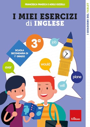 I miei esercizi di inglese. Scuola secondaria di 1° grado. Classe terza (Quaderni operativi) von Erickson