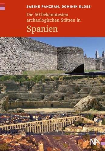 Die 50 bekanntesten archäologischen Stätten in Spanien