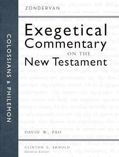 Colossians and Philemon: Zondervan Exegetical Commentary on the New Testament von Zondervan