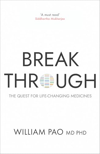 Breakthrough: The Quest for Life-Changing Medicines von Oneworld Publications