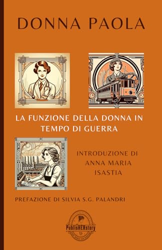 La funzione della donna in tempo di guerra La funzione della donna in tempo di guerra von PublisHERstory