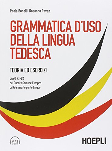 Grammatica d'uso della lingua tedesca. Teoria ed esercizi. Con CD Audio formato MP3 scaricabile online von Hoepli