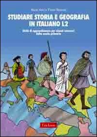 Studiare storia e geografia in italiano L2. Unità didattiche per alunni stranieri della scuola primaria (Materiali per l'educazione) von Centro Studi Erickson