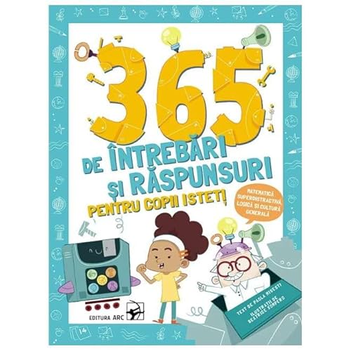 365 De Intrebari Si Raspunsuri Pentru Copii Isteti 365 De Intrebari Si Raspunsuri Pentru Copii Isteti von Arc