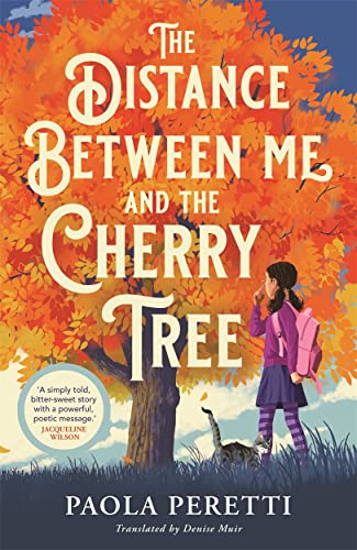 The Distance Between Me and the Cherry Tree von Hot Key Books