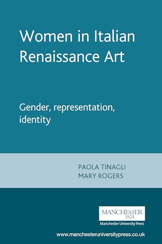 Women in Italian Renaissance art: Gender, representation, identity von Manchester University Press