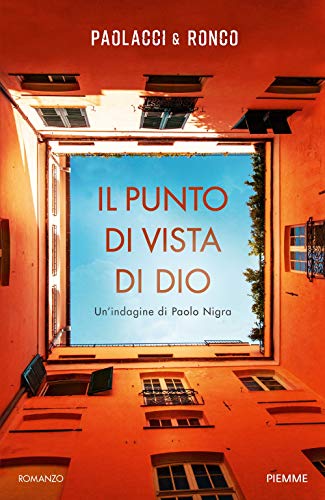 Il punto di vista di Dio. Un'indagine di Paolo Nigra von Piemme