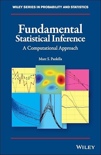 Fundamental Statistical Inference: A Computational Approach (Wiley Series in Probability and Statistics)