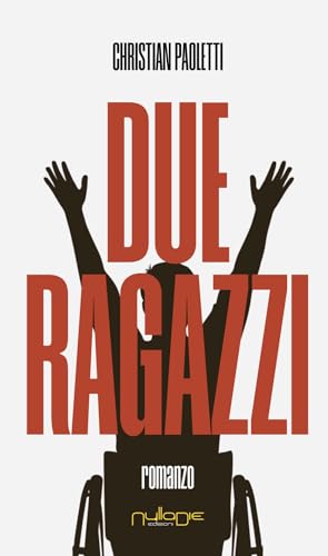 Due ragazzi (Parva res. I romanzi) von Nulla Die