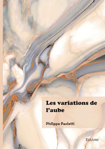 Les variations de l'aube von Édilivre