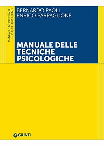 Manuale delle tecniche psicologiche (Psicologia. Manuali e monografie) von Giunti Psychometrics