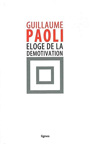 Éloge de la démotivation