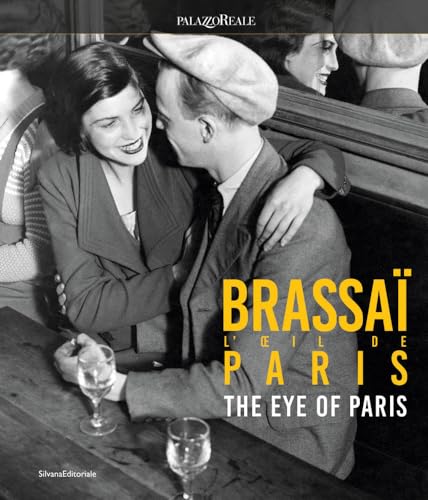 Brassaï: The Eye of Paris von Silvana