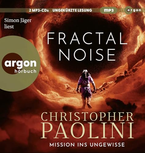 Fractal Noise: Mission ins Ungewisse | Packende SciFi vom Bestsellerautor von »Eragon« Fractal Noise: Mission ins Ungewisse | Packende SciFi vom Bestsellerautor von »Eragon«