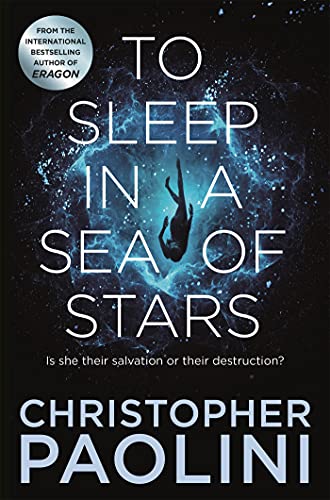 To Sleep in a Sea of Stars: Epic space opera from the author of Eragon (Fractalverse, 1) To Sleep in a Sea of Stars: Epic space opera from the author of Eragon (Fractalverse, 1) von Tor