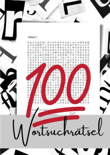 100 Wortsuchrätsel: Das Rätselheft für Adleraugen - Suchspiel für Jugendliche und Erwachsene 100 Wortsuchrätsel: Das Rätselheft für Adleraugen - Suchspiel für Jugendliche und Erwachsene