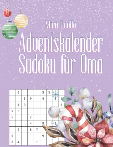 Adventskalender Sudoku für Oma: Senioren Adventskalender 2021 mit schweren Sudokus in Großdruck Adventskalender Sudoku für Oma: Senioren Adventskalender 2021 mit schweren Sudokus in Großdruck von Independently published