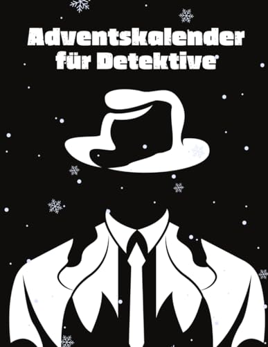 Adventskalender für Detektive: Der Weihnachtskalender für Krimi-Fans | Täglich neue kuriose Fakten und unnützes Wissen über Kriminologie und Verbrecher-Psychologie Adventskalender für Detektive: Der Weihnachtskalender für Krimi-Fans | Täglich neue kuriose Fakten und unnützes Wissen über Kriminologie und Verbrecher-Psychologie von Independently published