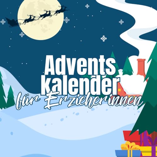 Adventskalender für Erzieherinnen: Täglich neue motivierende Sprüche - ein wunderschönes Geschenk für Erzieherinnen und Pädagoginnen Adventskalender für Erzieherinnen: Täglich neue motivierende Sprüche - ein wunderschönes Geschenk für Erzieherinnen und Pädagoginnen von Independently published