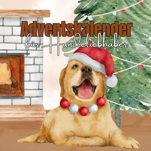 Adventskalender für Hundeliebhaber Adventskalender für Hundeliebhaber