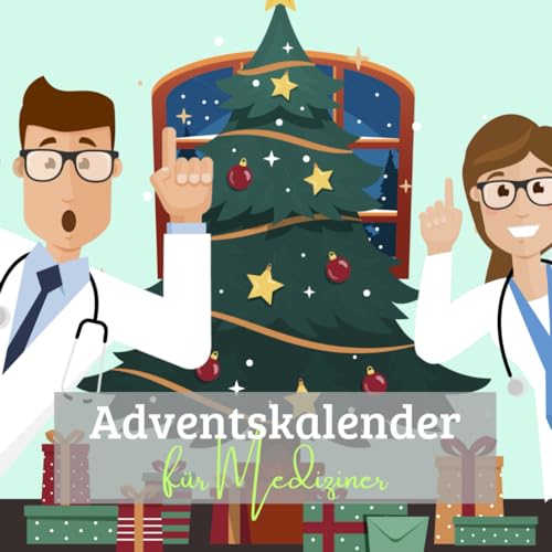 Adventskalender für Mediziner: Jeden Tag ein neues inspirierendes Zitat - der Weihnachtskalender in Buchform für Mediziner Adventskalender für Mediziner: Jeden Tag ein neues inspirierendes Zitat - der Weihnachtskalender in Buchform für Mediziner
