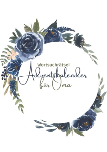 Adventskalender für Oma: Senioren Adventskalender 2022 voller Rätsel für die Adventszeit Adventskalender für Oma: Senioren Adventskalender 2022 voller Rätsel für die Adventszeit von Independently published