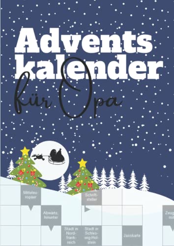 Adventskalender für Opa: Weihnachtliche Kreuzworträtsel für eine wundervolle Adventszeit Adventskalender für Opa: Weihnachtliche Kreuzworträtsel für eine wundervolle Adventszeit