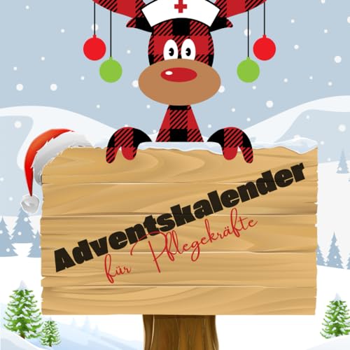 Adventskalender für Pflegekräfte: Ein Weihnachtskalender mit inspirierenden Zitaten für Pfleger und Pflegerinnen Adventskalender für Pflegekräfte: Ein Weihnachtskalender mit inspirierenden Zitaten für Pfleger und Pflegerinnen