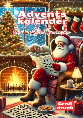 Adventskalender für Rätselfreunde: Ein Weihnachtskalender als Buch voller kniffliger Kreuzworträtsel für Erwachsene und Senioren Adventskalender für Rätselfreunde: Ein Weihnachtskalender als Buch voller kniffliger Kreuzworträtsel für Erwachsene und Senioren von Independently published
